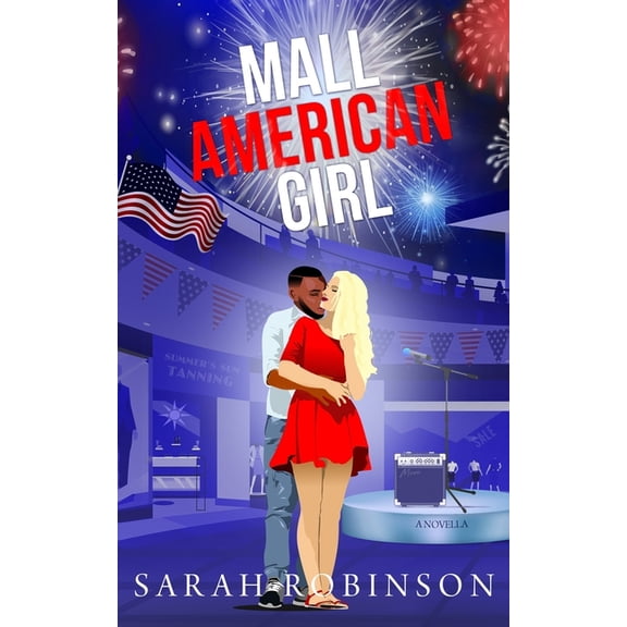 At the Mall: Mall American Girl : An Independence Day Romantic Novella at the Mall (Series #4) (Paperback)