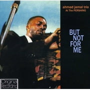 Ahmad Jamal - At the Pershing But Not for Me - Music & Performance - CD