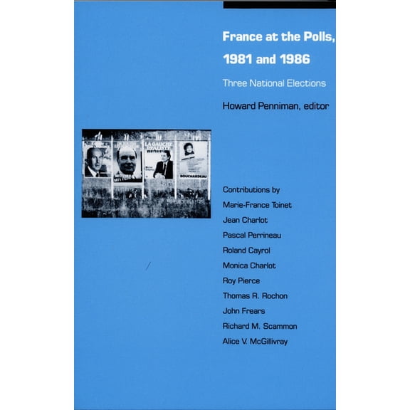 At the Polls France at the Polls, 1981 and 1986, (Paperback)