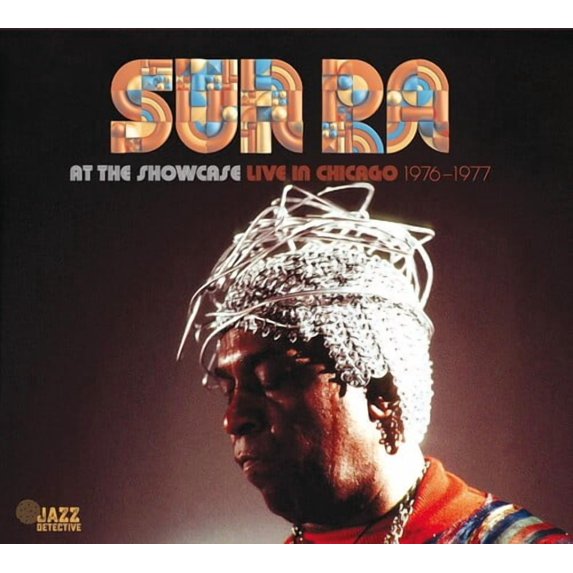 Sun Ra - At The Showcase: Live In Chicago 1976-1977 - Music & Performance - CD