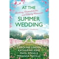 thumbnail image 1 of At the Summer Wedding: Shocking, Unpredictable, and Utterly Romantic (Paperback), 1 of 1