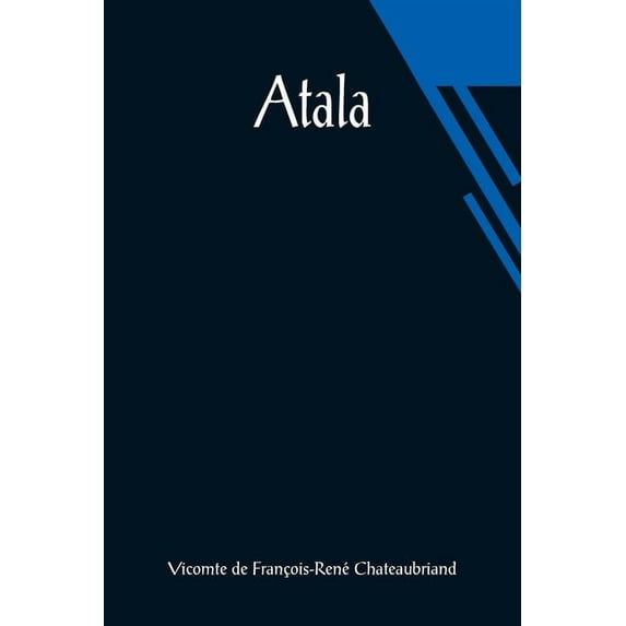Atala (Paperback) by Vicomt de François-René Chateaubriand