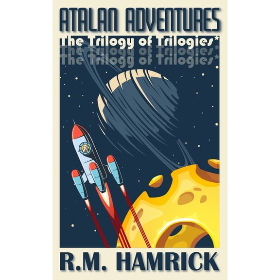 Atalan Adventures: The Trilogy of Trilogies, (Paperback)
