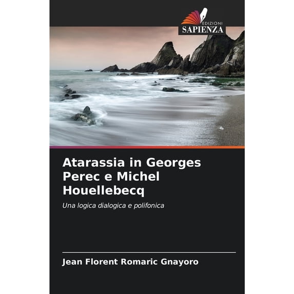 Atarassia in Georges Perec e Michel Houellebecq, (Paperback)