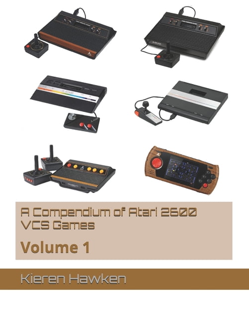 Atari 2600 Anthology A Compendium of Atari 2600 VCS Games: Volume 1, Book 1, (Paperback)