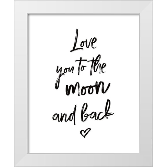 Atelier B Art Studio 12x14 White Modern Wood Framed Museum Art Print Titled - Love You to the Moon and Back