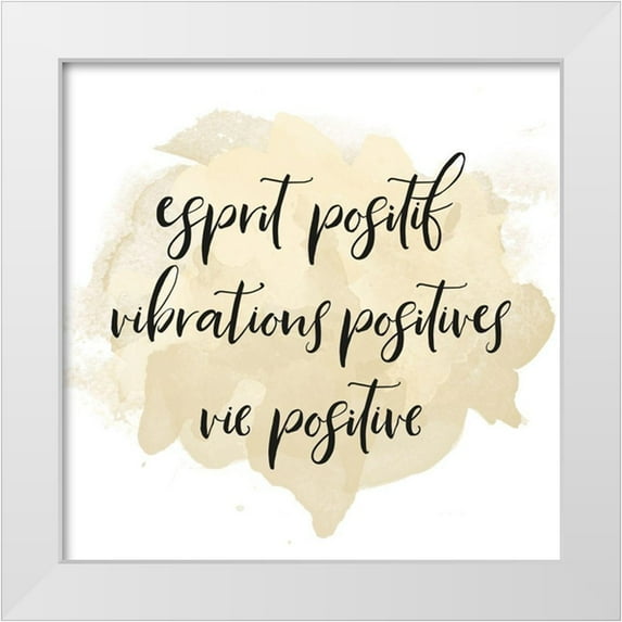 Atelier B Art Studio 20x20 White Modern Wood Framed Museum Art Print Titled - ESPRIT POSITIF VIBRATIONS POSITIVES...