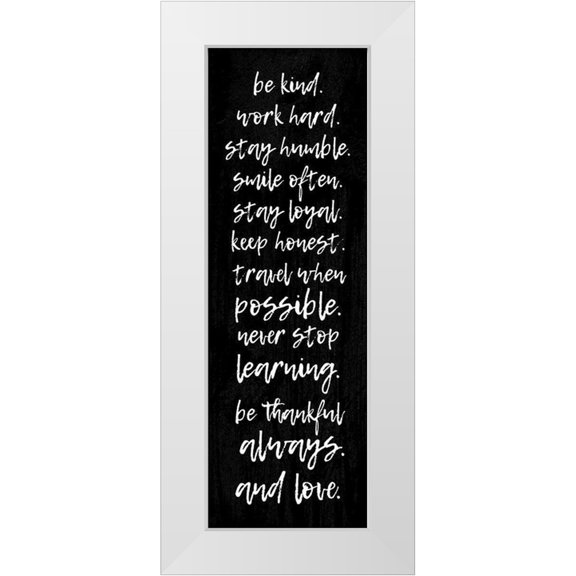 Atelier B Art Studio 7x14 White Modern Wood Framed Museum Art Print Titled - BE KIND. WORK HARD. STAY HUMBLE...