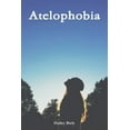 thumbnail image 1 of Atelophobia, 1 of 1