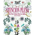thumbnail image 1 of Atencion Plena Libro Para Colorear Para Los Adultos (Paperback), 1 of 1