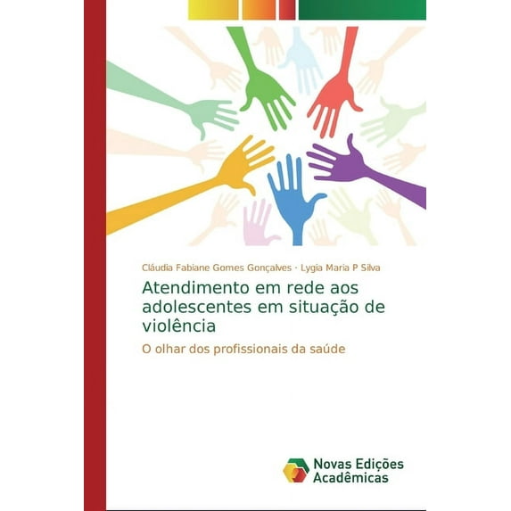 Atendimento em rede aos adolescentes em situação de violência (Paperback)