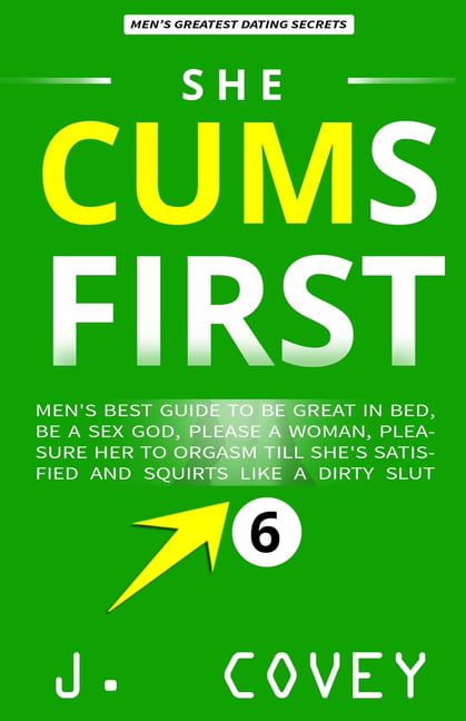 Atgtbmh Colored Version She Cums First Mens Best-Guide to Be Great in Bed, Be a Sex God, Please a Woman, Pleasure Her to Orgasm Till Shes Satisfied and Squirts Like a pic