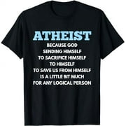 Atheism - Funny Atheist Anti-Religion T Shirt