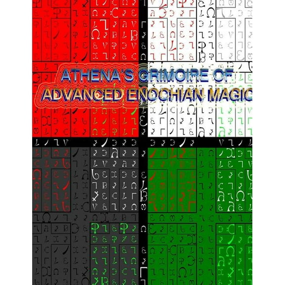 Athena's advanced Grimoire of Enochian Magick (Paperback)