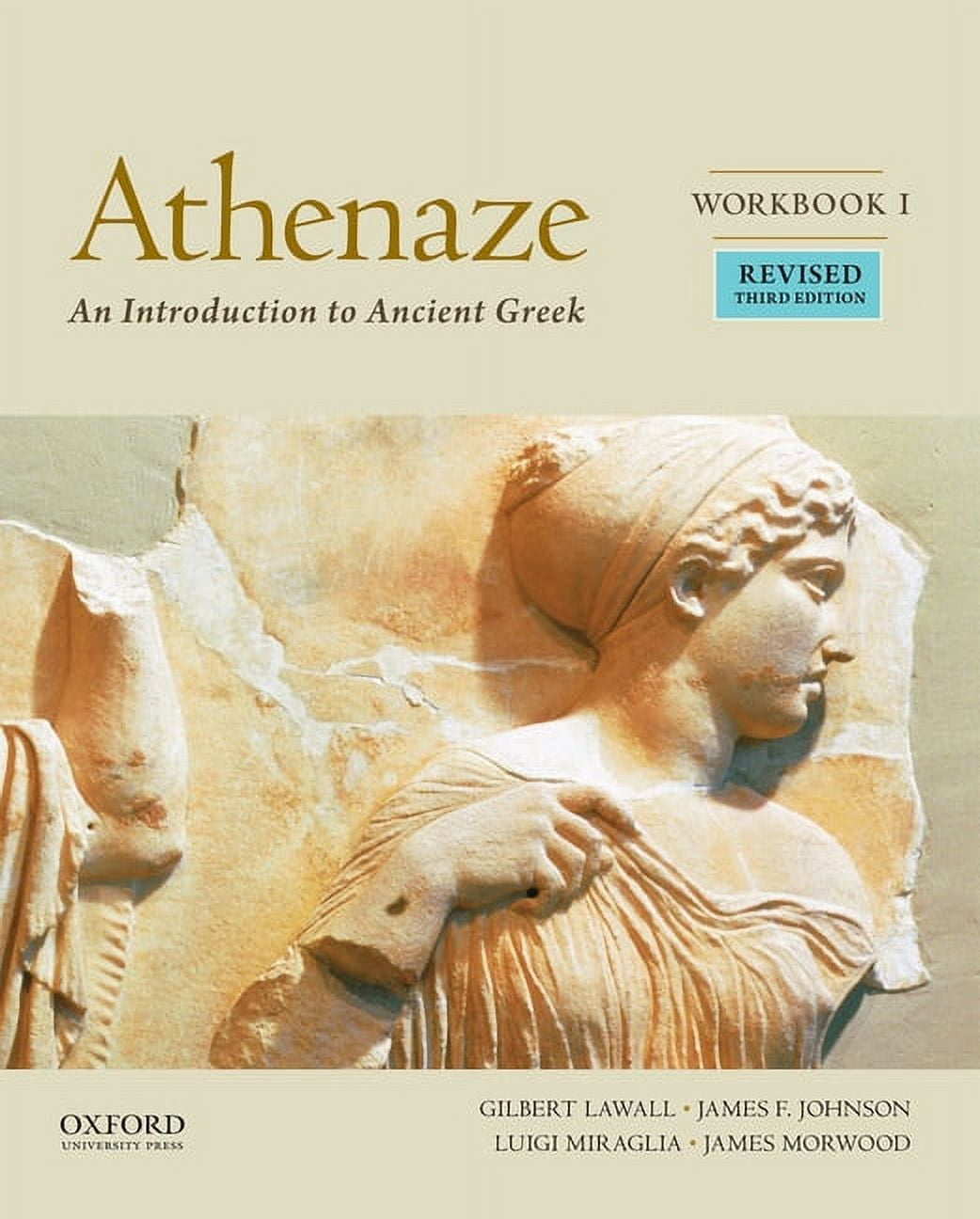 HEAD OF CLASSICS MAURICE BALME; PROFESSOR OF CLASSICS GILBERT LAWALL; HEAD OF CLASSICS JAMES MORWOOD Athenaze, Workbook I: An Introduction to Ancient Greek, (Paperback)