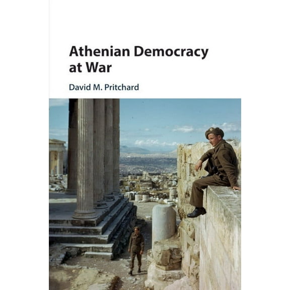 Athenian Democracy at War, (Paperback)