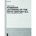 thumbnail image 1 of Athenian Lettering of the Fifth Century B.C.: The Rise of the Professional Letter Cutter, (Hardcover), 1 of 1