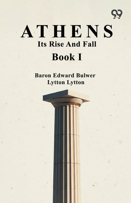 Athens: Its Rise And Fall Book I, (Paperback)