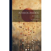 Atheos Anoos Sive Atheus Amens Hardcover