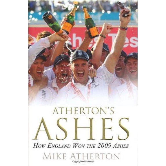 Pre-Owned Atherton's Ashes : How England Won the 2009 Ashes 9781847378163 Used