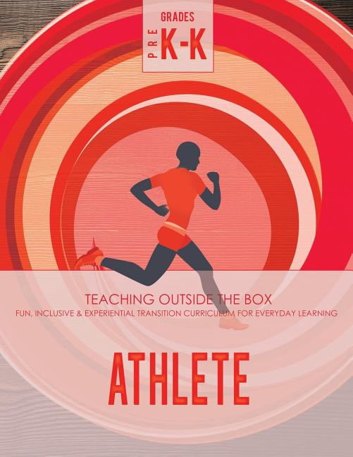 Athlete Curriculum Athlete: Grades Pre K-K: Fun, inclusive & experiential transition curriculum for everyday learning, Book 1, (Paperback)