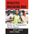 thumbnail image 1 of Athletes Breaking Bad: Essays on Transgressive Sports Figures, (Paperback), 1 of 1