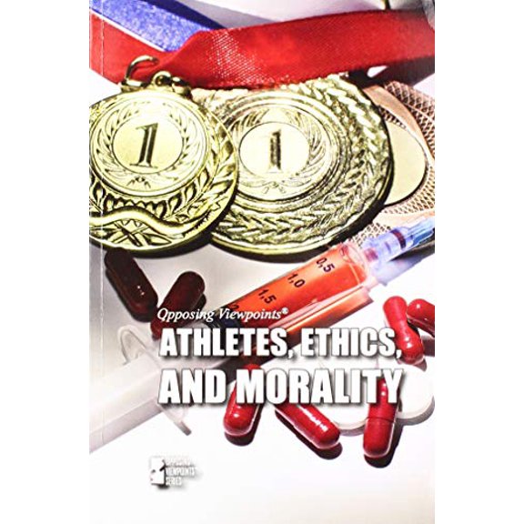 Pre-Owned Athletes, Ethics, and Morality (Opposing Viewpoints) Paperback