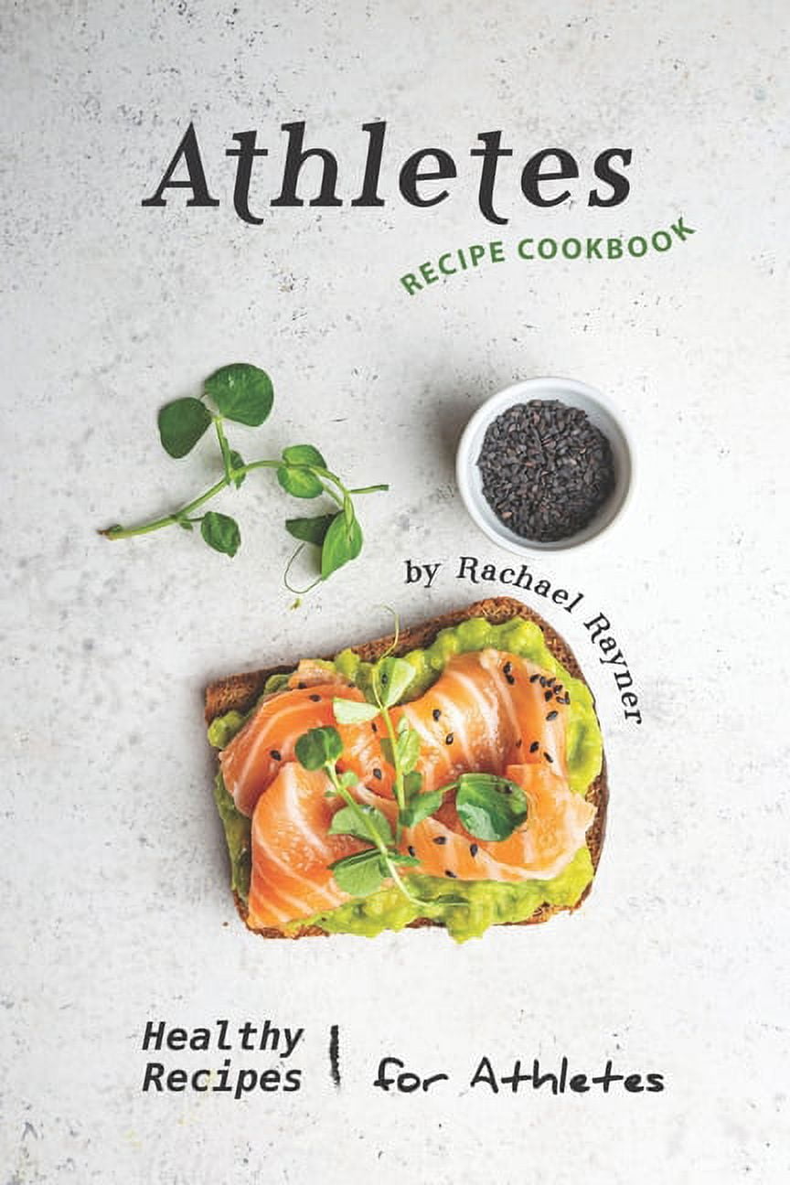 Athletes Recipe Cookbook Healthy Recipes For Athletes (Paperback