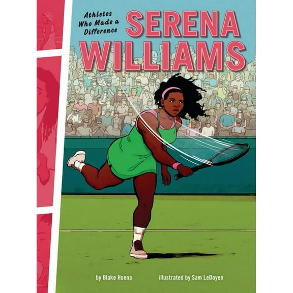 Athletes Who Made a Difference: Serena Williams: Athletes Who Made a Difference (Paperback)