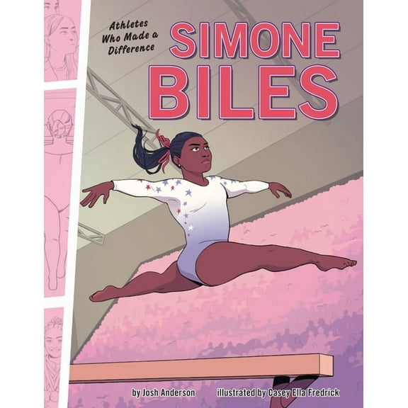 Athletes Who Made a Difference Simone Biles: Athletes Who Made a Difference, (Hardcover)