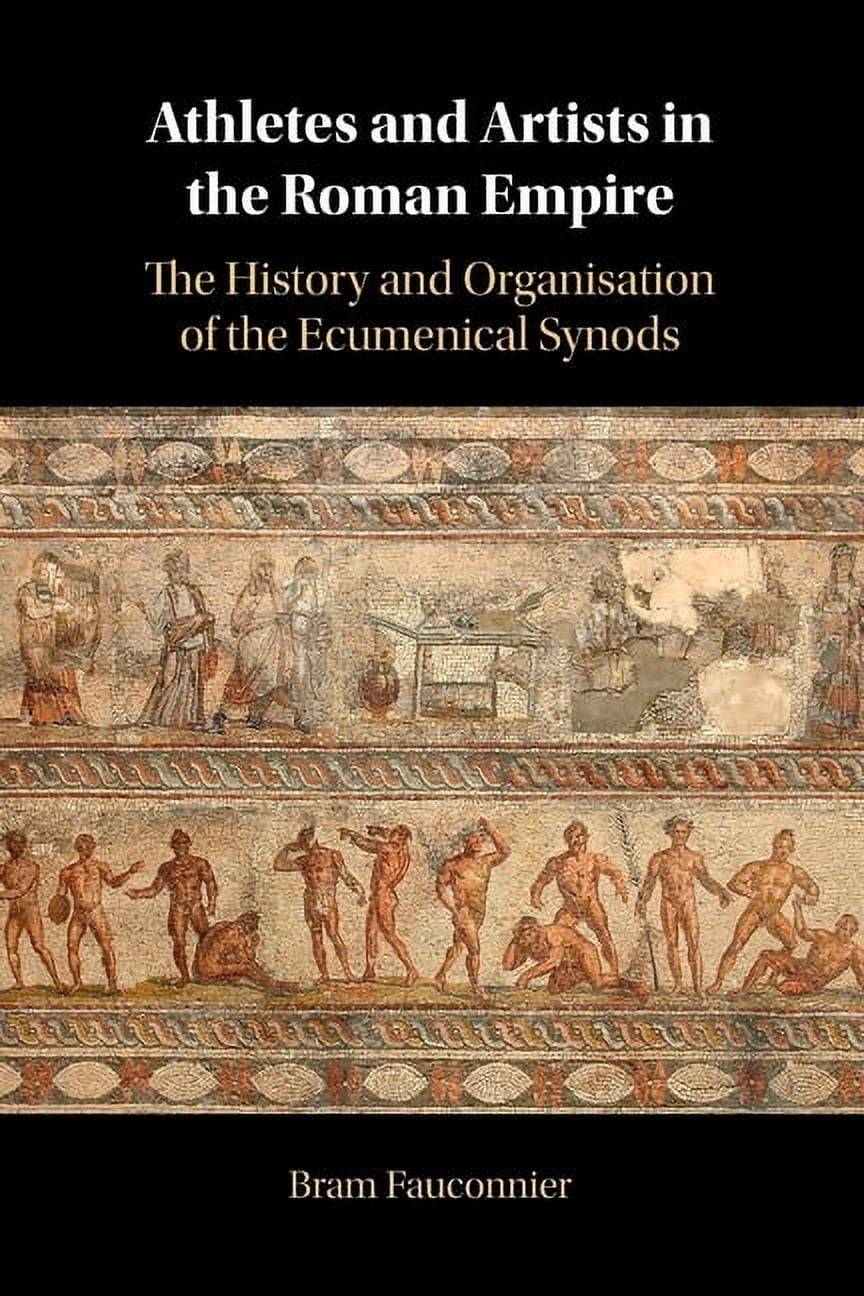 Athletes and Artists in the Roman Empire, (Paperback) - Walmart.com