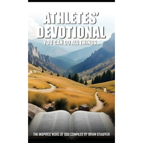 Athletes' Devotional You Can Do All Things..., (Hardcover)