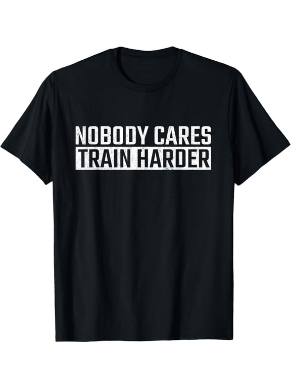 Athletic Sports & Gym Training Co. Nobody Cares Train Harder Motivational Gym Athlete T-Shirt Black Small