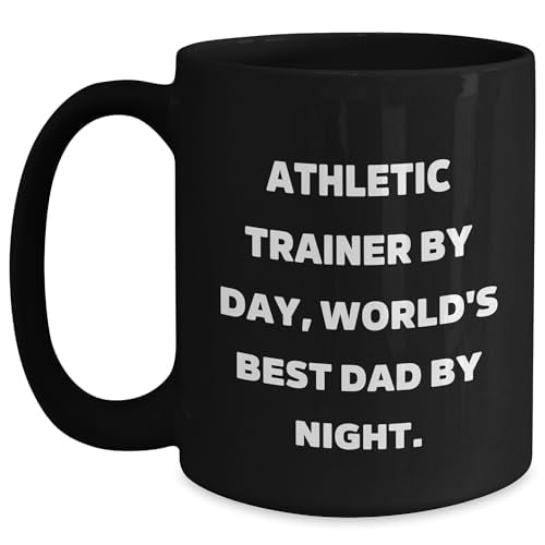 Athletic Trainer by Day, World's Best Dad by Night Gift for Him Graduation Unique Black Coffee Mug