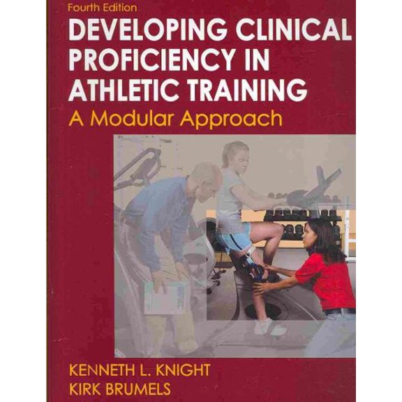 Pre-Owned Developing Clinical Proficiency in Athletic Training: A Modular Approach (Athletic Training Education) Paperback