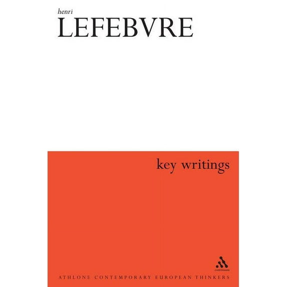 Athlone Contemporary European Thinkers Henri Lefebvre: Key Writings, (Paperback)