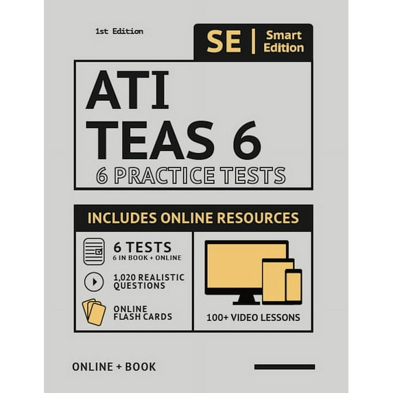 Ati Teas 6 Practice Tests Workbook: 6 Full Length Practice Test Workbook Both in Book + Online, 100 Video Lessons, 1,020 Realistic Questions and Online Flashcards for All Subjects for the Teas Test of