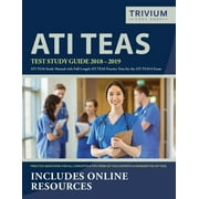 Ati Teas Test Study Guide 2018-2019 : Ati Teas Study Manual with Full-Length Ati Teas Practice Tests for the Ati Teas 6 Exam