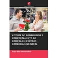 thumbnail image 1 of Atitude Do Consumidor E Comportamento de Compra Em Centros Comerciais No Nepal (Paperback), 1 of 1