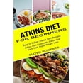 thumbnail image 1 of Atkins Diet for Beginners: Atkins Diet Cookbook, Atkins Low Carb Diet, Rapid Weight Loss (Easy to Follow Atkins Diet Rec, (Paperback), 1 of 1