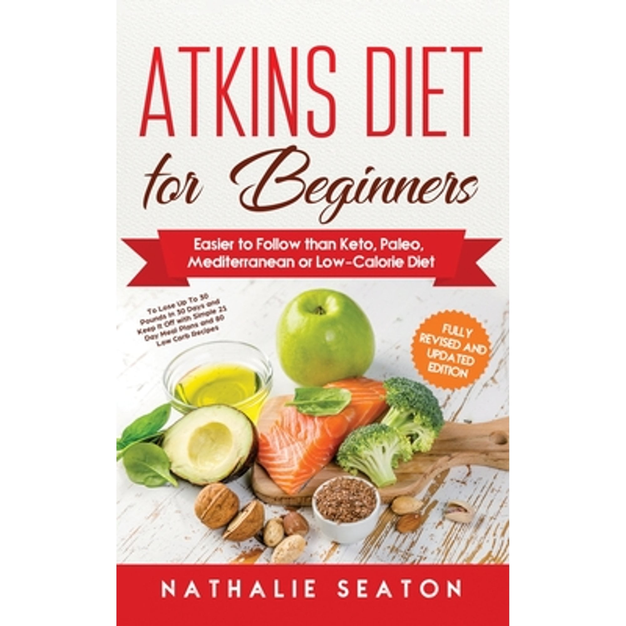 Pre-Owned Atkins Diet for Beginners: Easier to Follow than Keto, Paleo, Mediterranean or Low-Calorie Diet (Hardcover) 6094754026 9786094754029