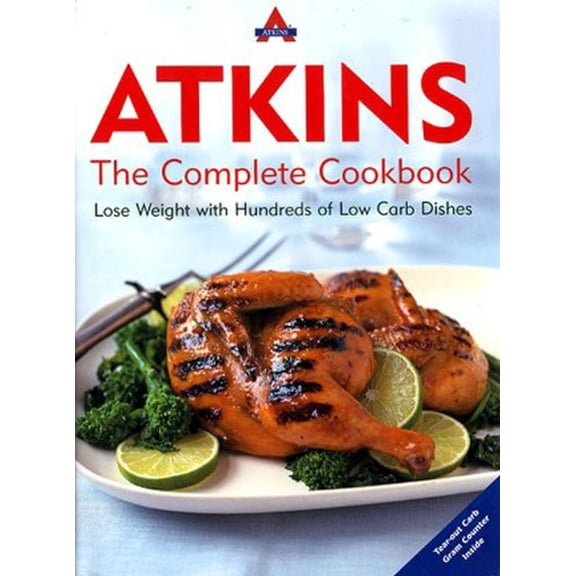 Pre-Owned Atkins: The Complete Cookbook (Hardcover) 193227328X 9781932273281