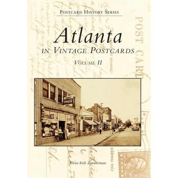 Pre-Owned Atlanta: In Vintage Postcards: Volume 2 (Paperback) 0738500402 9780738500409