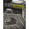thumbnail image 1 of Atlanta Underground: History from Below, (Hardcover), 1 of 1