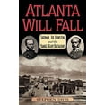 thumbnail image 1 of Pre-Owned Atlanta Will Fall: Sherman, Joe Johnston, and the Yankee Heavy Battalions (Paperback) 0842027882 9780842027885, 1 of 1