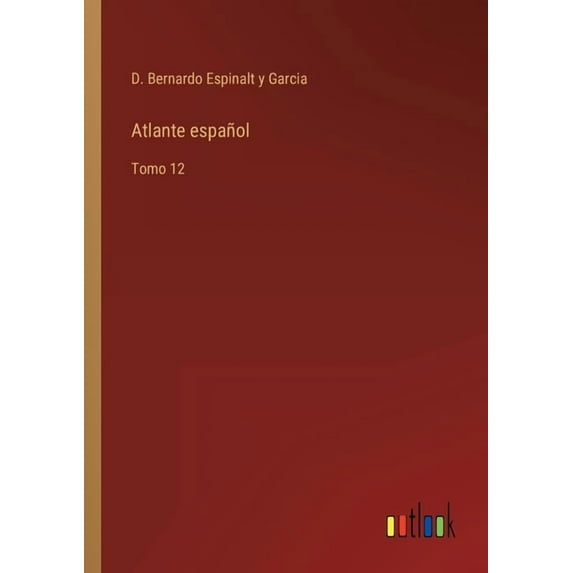 Atlante español : Tomo 12 (Paperback)