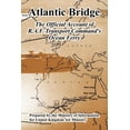 thumbnail image 1 of Atlantic Bridge: The Official Account of R.A.F. Transport Command's Ocean Ferry, (Paperback), 1 of 1