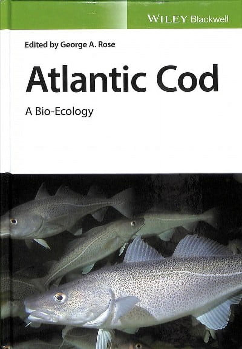 Atlantic Cod: A Bio-Ecology (Hardcover) - Walmart.com