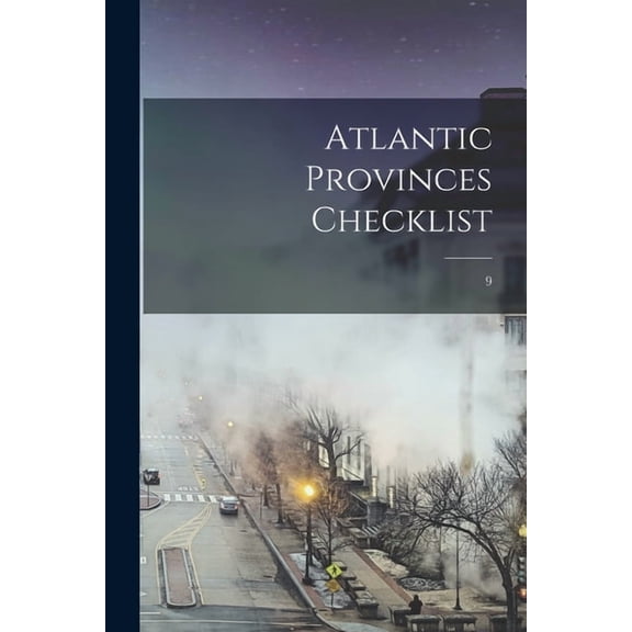 Atlantic Provinces Checklist; 9, (Paperback)