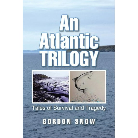 Atlantic Trilogy : Tales of Survival and Tragedy